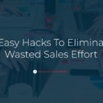 4-Easy-Hacks-To-Increase Sales Efficiency-Eliminate-Wasted-Sales-Effort.jpg